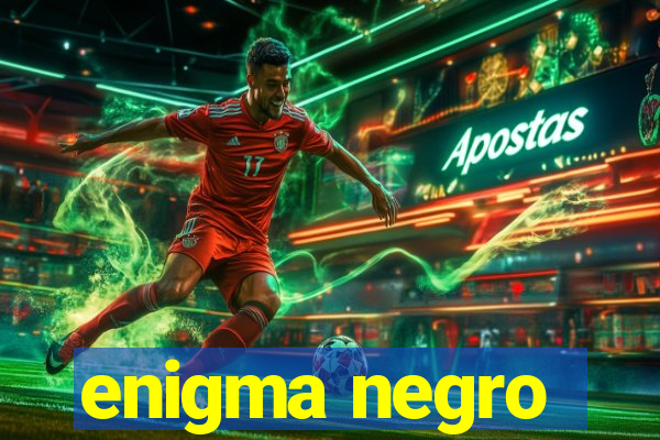 enigma negro